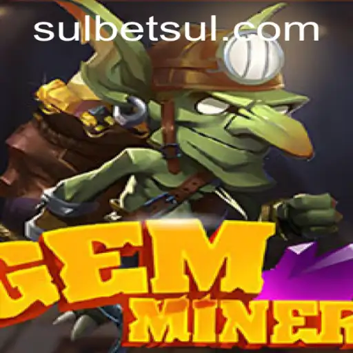 Exploring the Thrilling World of GemMiner and the Impact of Betsul